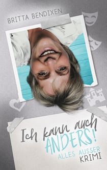 Ich kann auch anders! - Alles außer Krimi