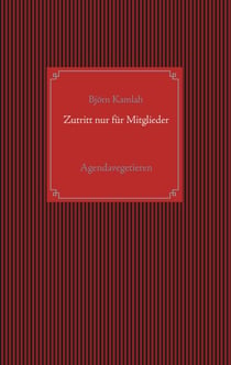 Zutritt nur für Mitglieder - Agendavegetieren