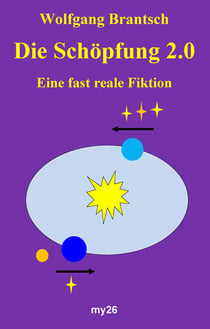 Die Schöpfung 2.0 - Eine fast reale Fiktion