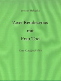 Zwei Rendezvous mit Frau Tod