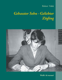 Gehasster Sohn - Geliebter Zögling - Weißt´eh warum?