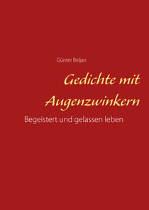 Gedichte mit Augenzwinkern - Begeistert und gelassen leben