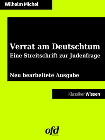 Verrat am Deutschtum - Neu bearbeitete Ausgabe (Klassiker der ofd edition)