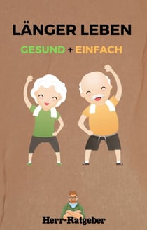 Länger leben. - Gesund + Einfach