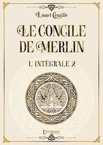 Le Concile de Merlin – Intégrale Volume 2