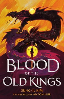 Blood of the Old Kings - an unmissable epic fantasy where three heroes stand against an empire powered by necromancy