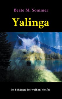 Yalinga - Im Schatten des weißen Wolfes