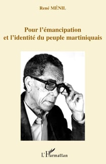 Pour l'émancipation et l'identité du peuple martiniquais