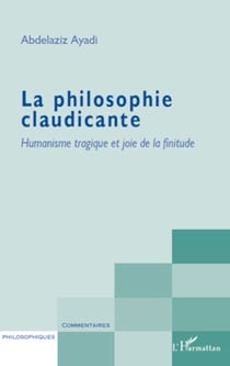 La philosophie claudicante - Humanisme tragique et joie de la finitude