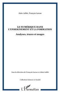 Le numérique dans l'enseignement et la formation - Analyses, traces et usages