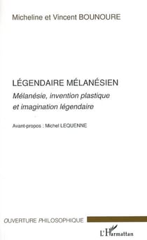 Légendaire mélanésien - Mélanésie, invention plastique et imagination légendaire