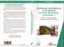 Itinéraire sentimental d'un Breton en pays de France - (1946-2006)