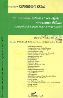 La mondialisation et ses effets: nouveaux débats - Approches d'Europe et d'Amérique latine - Changement social N° 9