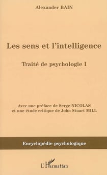 Les sens et l'intelligence - Traité de psychologie I