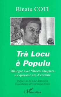 TRÀ LOCU È POPULU - Dialogue avec Vincent Stagnara sur quarante ans d'écriture