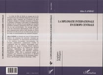 LA DIPLOMATIE INTERNATIONALE EN EUROPE CENTRALE