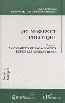 Jeunesses et politique - Mouvements et engagements depuis les années trente Tome 2 - Tome 2