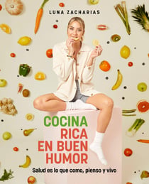 Cocina rica en buen humor - Salud es lo que como, pienso y vivo