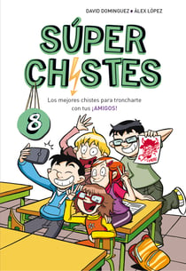 Súper Chistes para reír con tus Amigos (Súper Chistes 8)