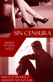 Usted me vuelve loco (Sin censura 3)