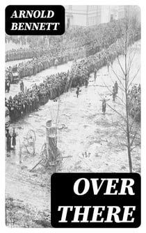 Over There - War Scenes on the Western Front