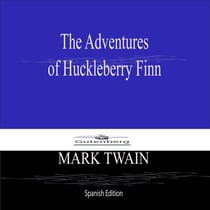 The Adventures  of Huckleberry Finn (Spanish Edition)
