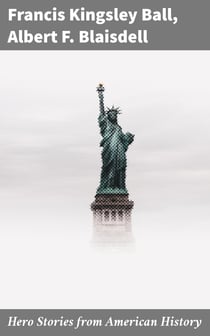 Hero Stories from American History - For Elementary Schools