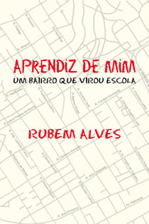 Aprendiz de mim - Um bairro que virou escola