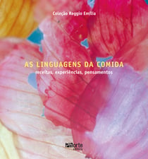 As linguagens da comida - Receitas, experiências, pensamentos