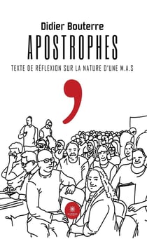 Apostrophes - Texte de réflexion sur la nature d’une M.A.S