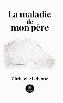 La maladie de mon père