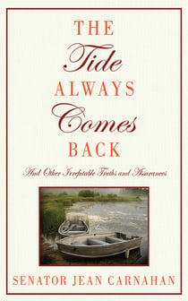 The Tide Always Comes Back - And Other Irrefutable Truths and Assurances