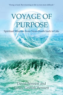 Voyage of Purpose - Spiritual Wisdom from Near-Death back to Life