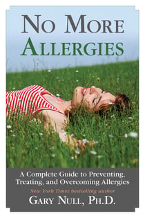 No More Allergies - A Complete Guide to Preventing, Treating, and Overcoming Allergies