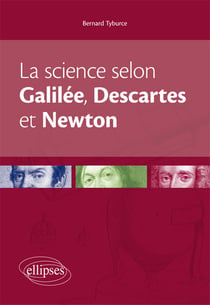 La science selon Galilée, Descartes & Newton