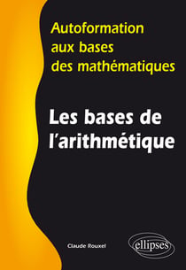 Les bases de l'arithmétique - Autoformation aux bases des mathématiques