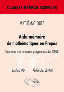 Aide-mémoire de mathématiques en prépas - conforme aux nouveaux programmes des CPGE