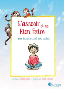 S'asseoir et ne rien faire - pour les enfants (et leurs adultes)