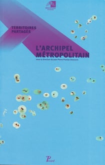 Territoires partagés, l'archipel métropolitain.