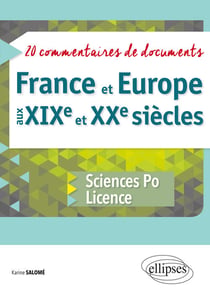 France et Europe aux XIXe et XXe siècles - 20 commentaires de documents - sciences po et licence