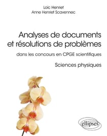 Analyses de documents et résolutions de problèmes - sciences physiques - CPGE scientifiques