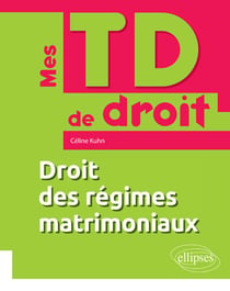 Mes TD de droit : droit des régimes matrimoniaux (édition 2018)