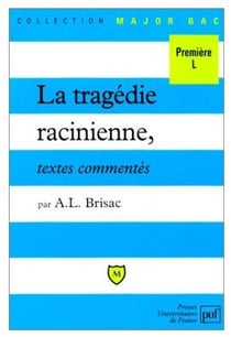 La tragédie racinienne, textes commentés