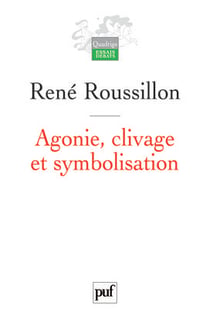Agonie, clivage et symbolisation