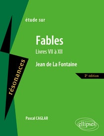 Fables de Jean de La Fontaine - livres VII à XII