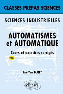 Sciences industrielles - Automatisme et Automatique - 2e édition (2e édition)