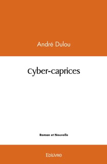 Cyber-caprices