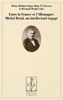 Entre la France et l'Allemagne - Michel Bréal, un intellectuel engagé