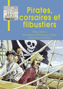 J.b. - t08 - pirates, corsaires et flibustiers