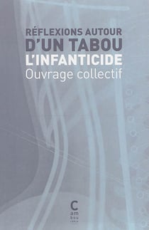 Réflexions autour d'un tabou : l'infanticide